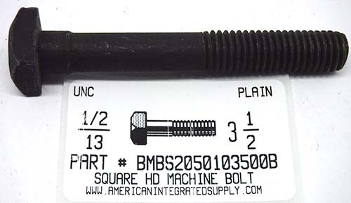 1/2-13X3-1/2 SQUARE HEAD MACHINE BOLT STEEL PLAIN