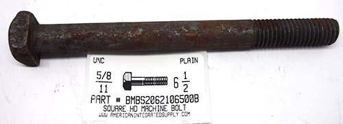 5/8-11X6-1/2 SQUARE HEAD MACHINE BOLT STEEL PLAIN