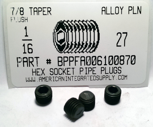 1/16-27 HEX SOCKET PIPE PLUG FLUSH SEAL 7/8 TAPER ALLOY STEEL BLACK