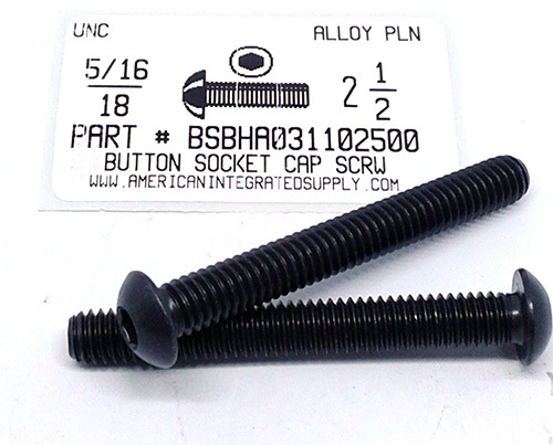 5/16-18X2-1/2 BUTTON HEAD SOCKET CAP SCREW ALLOY STEEL BLACK