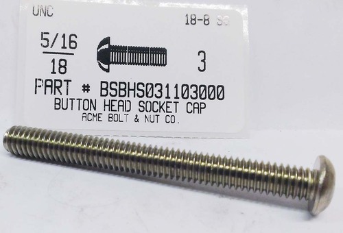 5/16-18X3 BUTTON HEAD SOCKET CAP SCREW 18-8 STAINLESS STEEL