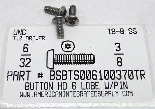 #6-32X3/8 BUTTON HEAD PIN-IN-6 LOBE CAP SCREW 18-8 STAINLESS STEEL T10 DRIVE