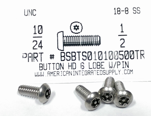 #10-24X1/2 BUTTON HEAD PIN-IN-6 LOBE CAP SCREW 18-8 STAINLESS STEEL T25 DRIVE