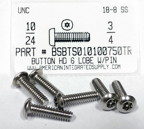 #10-24X3/4 BUTTON HEAD PIN-IN-6 LOBE CAP SCREW 18-8 STAINLESS STEEL T25 DRIVE