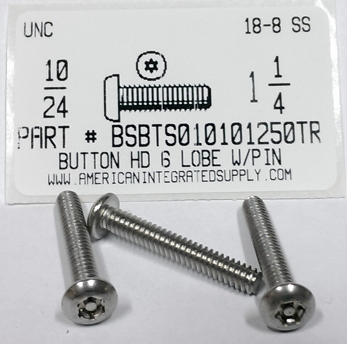 #10-24X1-1/4 BUTTON HEAD PIN-IN-6 LOBE CAP SCREW 18-8 STAINLESS STEEL T25 DRIVE