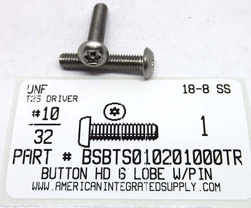 #10-32X1 BUTTON HEAD PIN-IN-6 LOBE CAP SCREW 18-8 STAINLESS STEEL T25 DRIVE