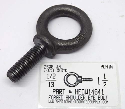 1/2-13X1-1/2 FORGED EYE BOLT SHOULDER PATTERN 1-3/16"ID EYE RATED CAPACITY 2500 LBS