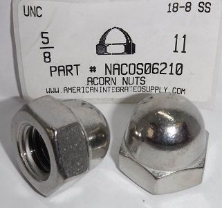 5/8-11 ACORN CAP NUT 18-8 STAINLESS STEEL