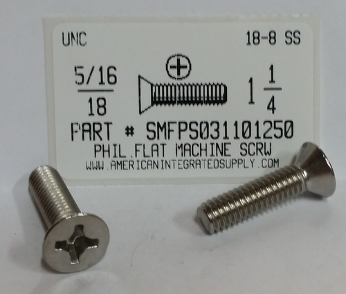 5/16-18X1-1/4 FLAT HEAD PHILLIPS MACHINE SCREW 18-8 STAINLESS STEEL