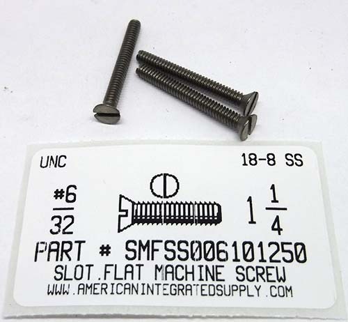 #6-32X1-1/4 FLAT HEAD SLOTTED MACHINE SCREW 18-8 STAINLESS STEEL