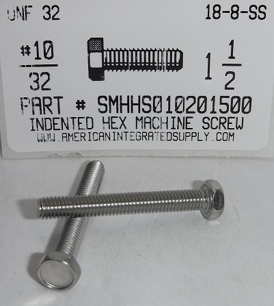 #10-32X1-1/2 INDENTED HEX HEAD MACHINE SCREW 18-8 STAINLESS STEEL