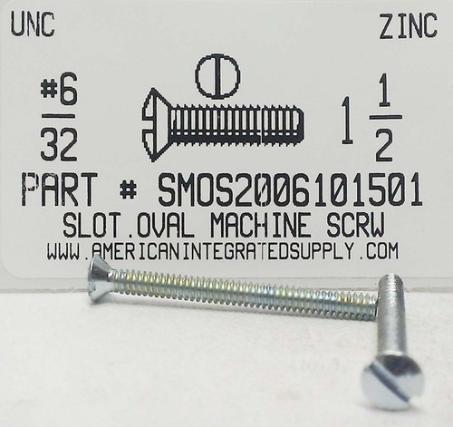 #6-32X1-1/2 OVAL HEAD SLOTTED MACHINE SCREW STEEL ZINC PLATED