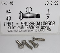 #4-40X1/2 OVAL HEAD SLOTTED MACHINE SCREW 18-8 STAINLESS STEEL