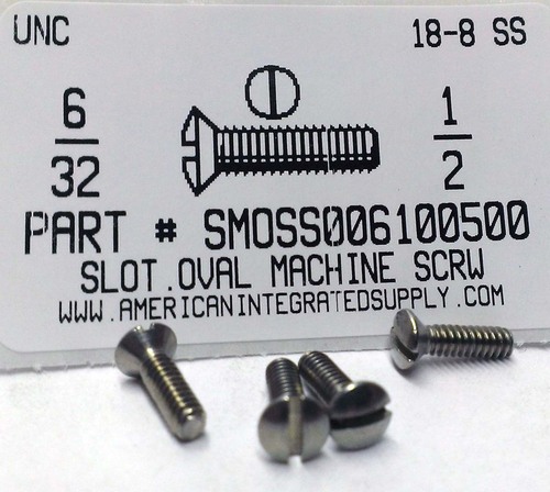 #6-32X1/2 OVAL HEAD SLOTTED MACHINE SCREW 18-8 STAINLESS STEEL