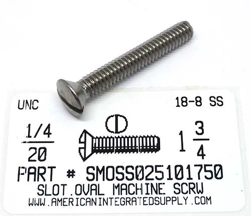 1/4-20X1-3/4 OVAL HEAD SLOTTED MACHINE SCREW 18-8 STAINLESS STEEL