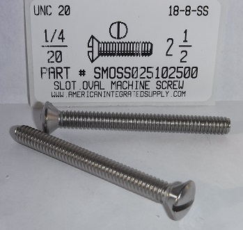 1/4-20X2-1/2 OVAL HEAD SLOTTED MACHINE SCREW 18-8 STAINLESS STEEL