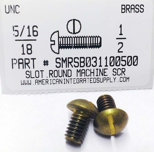 5/16-18X1/2 ROUND HEAD SLOTTED MACHINE SCREW BRASS