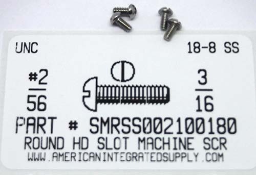 #2-56X3/16 ROUND HEAD SLOTTED MACHINE SCREW 18-8 STAINLESS STEEL