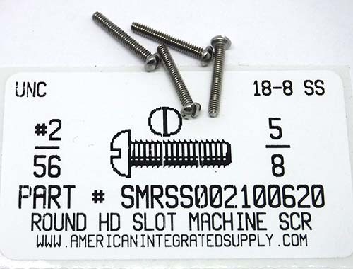 #2-56X5/8 ROUND HEAD SLOTTED MACHINE SCREW 18-8 STAINLESS STEEL