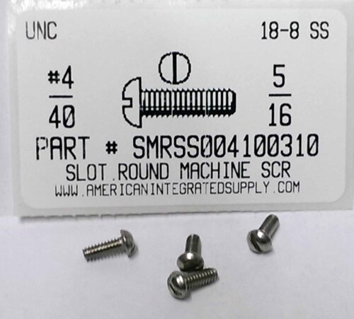 #4-40X5/16 ROUND HEAD SLOTTED MACHINE SCREW 18-8 STAINLESS STEEL