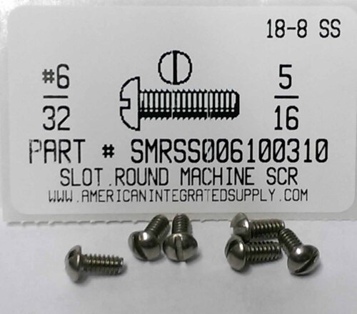 #6-32X5/16 ROUND HEAD SLOTTED MACHINE SCREW 18-8 STAINLESS STEEL