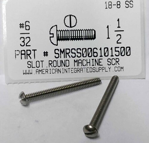 #6-32X1-1/2 ROUND HEAD SLOTTED MACHINE SCREW 18-8 STAINLESS STEEL