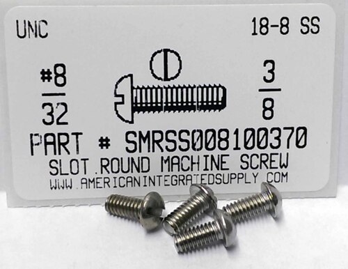 #8-32X3/8 ROUND HEAD SLOTTED MACHINE SCREW 18-8 STAINLESS STEEL