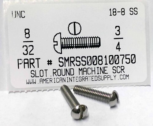 #8-32X3/4 ROUND HEAD SLOTTED MACHINE SCREW 18-8 STAINLESS STEEL