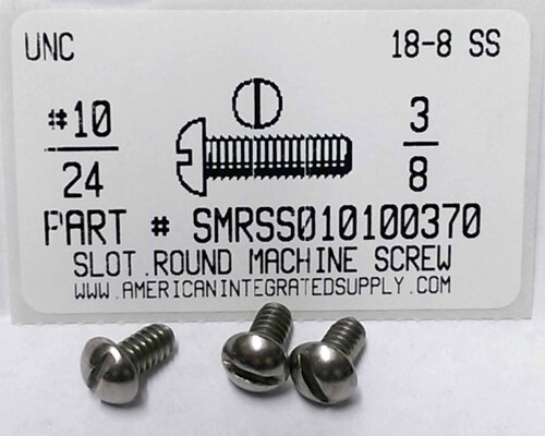 #10-24X3/8 ROUND HEAD SLOTTED MACHINE SCREW 18-8 STAINLESS STEEL