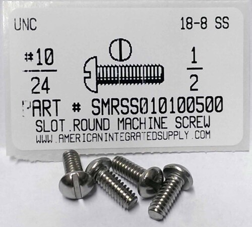 #10-24X1/2 ROUND HEAD SLOTTED MACHINE SCREW 18-8 STAINLESS STEEL