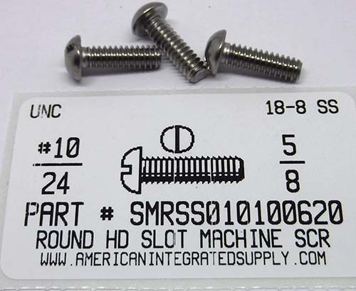 #10-24X5/8 ROUND HEAD SLOTTED MACHINE SCREW 18-8 STAINLESS STEEL