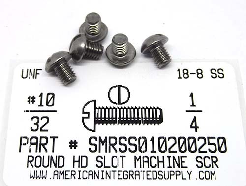 #10-32X1/4 ROUND HEAD SLOTTED MACHINE SCREW 18-8 STAINLESS STEEL