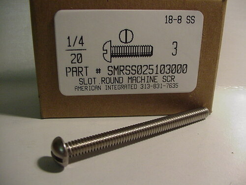 1/4-20X3 ROUND HEAD SLOTTED MACHINE SCREW 18-8 STAINLESS STEEL