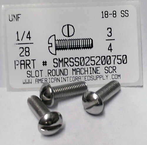 1/4-28X3/4 ROUND HEAD SLOTTED MACHINE SCREW 18-8 STAINLESS STEEL