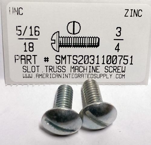 5/16-18X3/4 TRUSS HEAD SLOTTED MACHINE SCREW STEEL ZINC PLATED