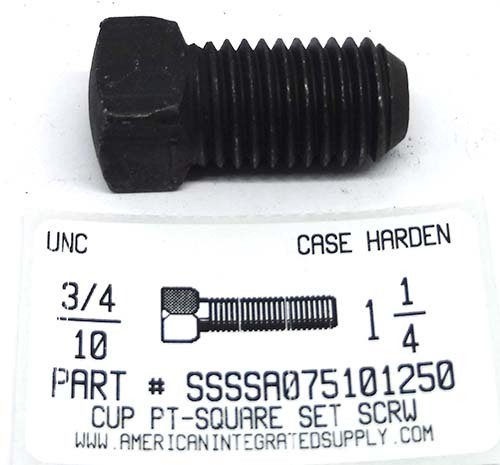 3/4-10X1-1/4 SQUARE HEAD SET SCREW CUP POINT CASE HARDENED STEEL PLAIN