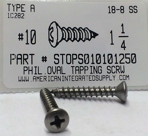 #10X1-1/4 OVAL HEAD PHILLIPS TAPPING SCREW A 18-8 STAINLESS STEEL