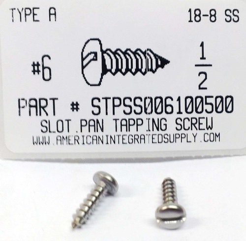 #6X1/2 PAN HEAD SLOTTED TAPPING SCREW A 18-8 STAINLESS STEEL