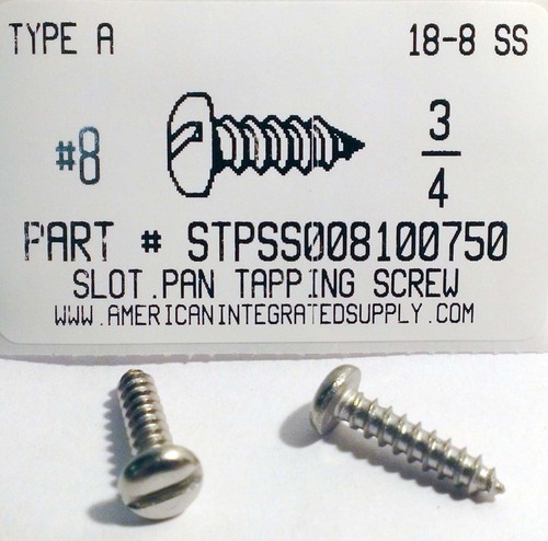 #8X3/4 PAN HEAD SLOTTED TAPPING SCREW A 18-8 STAINLESS STEEL