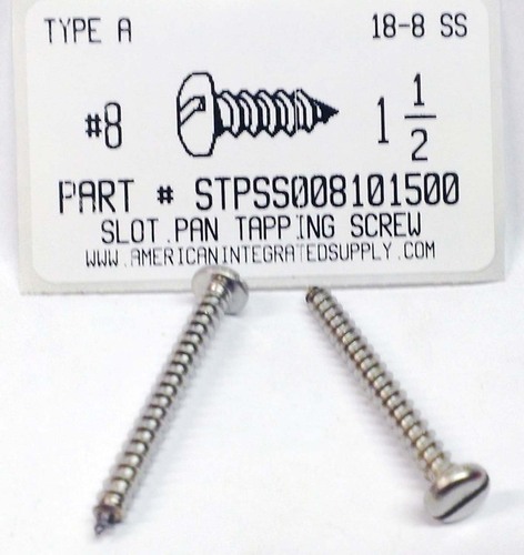 #8X1-1/2 PAN HEAD SLOTTED TAPPING SCREW A 18-8 STAINLESS STEEL