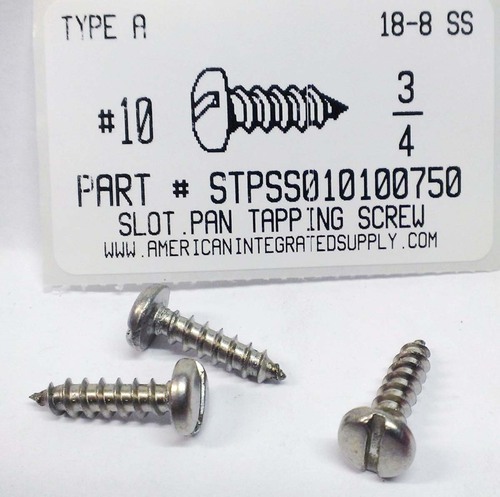 #10X3/4 PAN HEAD SLOTTED TAPPING SCREW A 18-8 STAINLESS STEEL