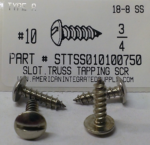 #10X3/4 TRUSS HEAD SLOTTED TAPPING SCREW A 18-8 STAINLESS STEEL