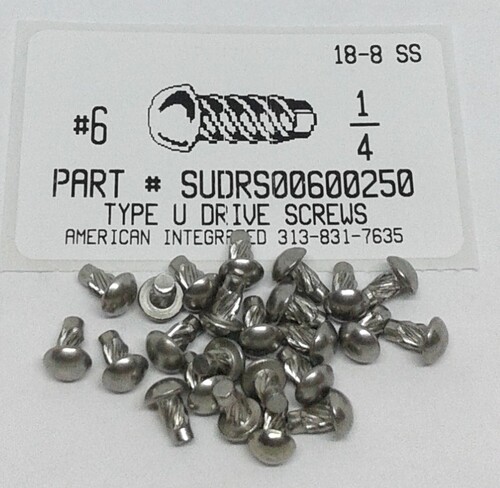 #6X1/4 ROUND HEAD U-DRIVE SCREW 18-8 STAINLESS STEEL USE #31 DRILL REC. HOLE .120"