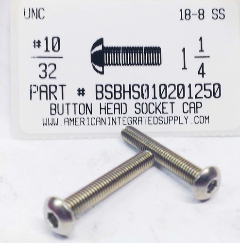 #10-32X1-1/4 BUTTON HEAD SOCKET CAP SCREW 18-8 STAINLESS STEEL