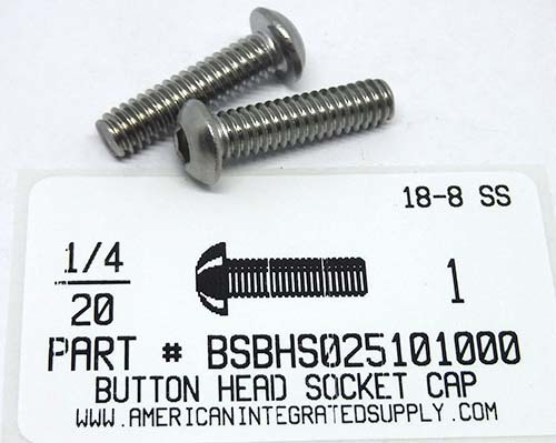 1/4-20X1 BUTTON HEAD SOCKET CAP SCREW 18-8 STAINLESS STEEL