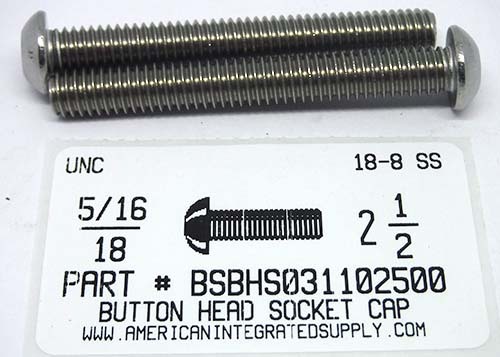 5/16-18X2-1/2 BUTTON HEAD SOCKET CAP SCREW 18-8 STAINLESS STEEL