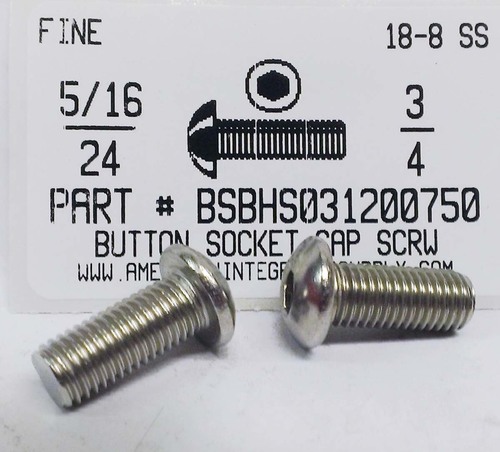 5/16-24X3/4 BUTTON HEAD SOCKET CAP SCREW 18-8 STAINLESS STEEL