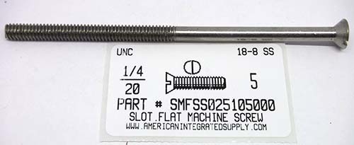 1/4-20X5 FLAT HEAD SLOTTED MACHINE SCREW 18-8 STAINLESS STEEL