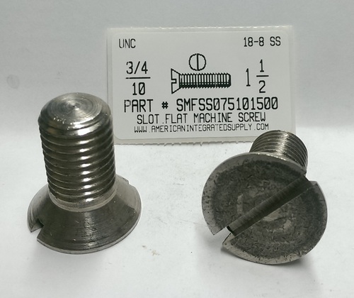 3/4-10X1-1/2 FLAT HEAD SLOTTED MACHINE SCREW 18-8 STAINLESS STEEL