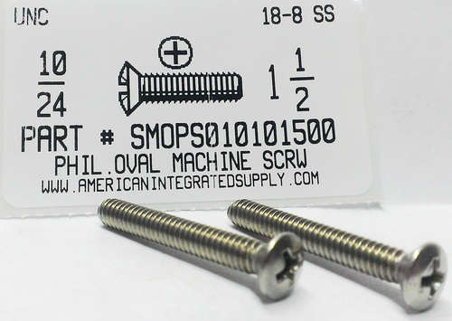 #10-24X1-1/2 OVAL HEAD PHILLIPS MACHINE SCREW 18-8 STAINLESS STEEL